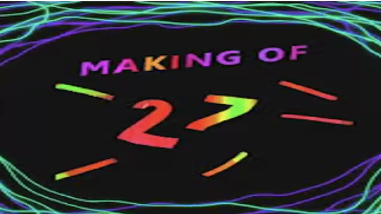 Making of 27 the short